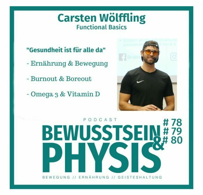 78 Carsten Wölffling – funktionelle Grundsäulen der Gesundheit, Basics der Ernährung, Bewegung und Geisteshaltung